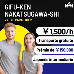 VAGAS PARA LIDERES EM GIFU-KEN NAKATSUGAWA-SHI