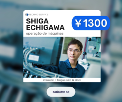 Shiga Echigawa - Operação de Máquinas